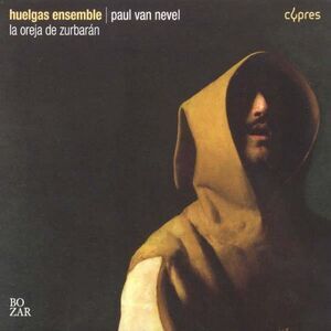 Huelgas Ensemble - Oreja de Zurbaran  CD